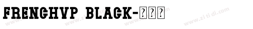 FrenchVP Black字体转换
